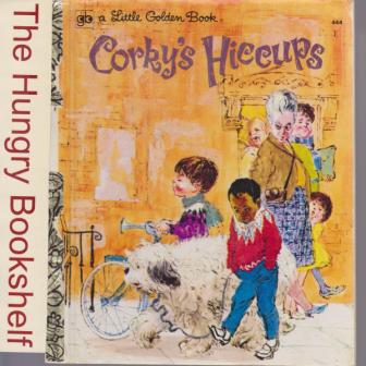Corky\'s Hiccups #444 Sydney LGB : Hardcover Little Golden Book